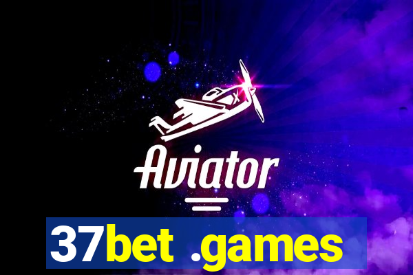 37bet .games